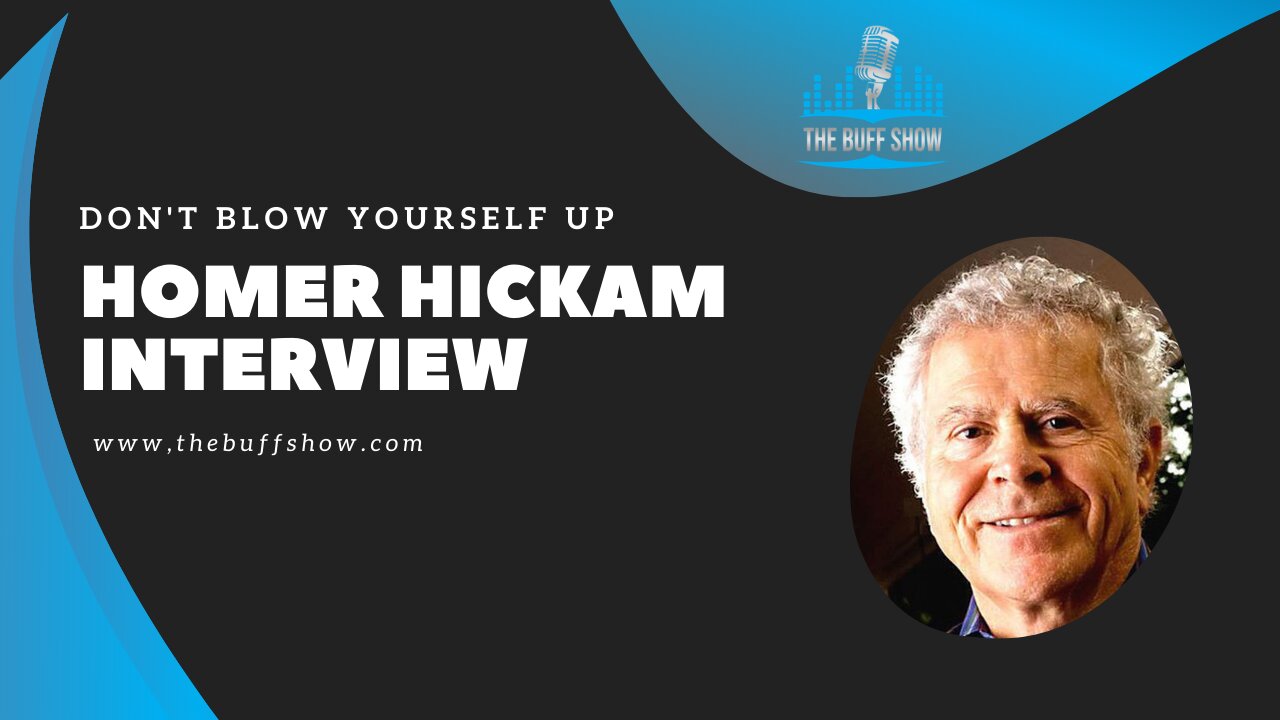 Homer Hickam on the Buff Show