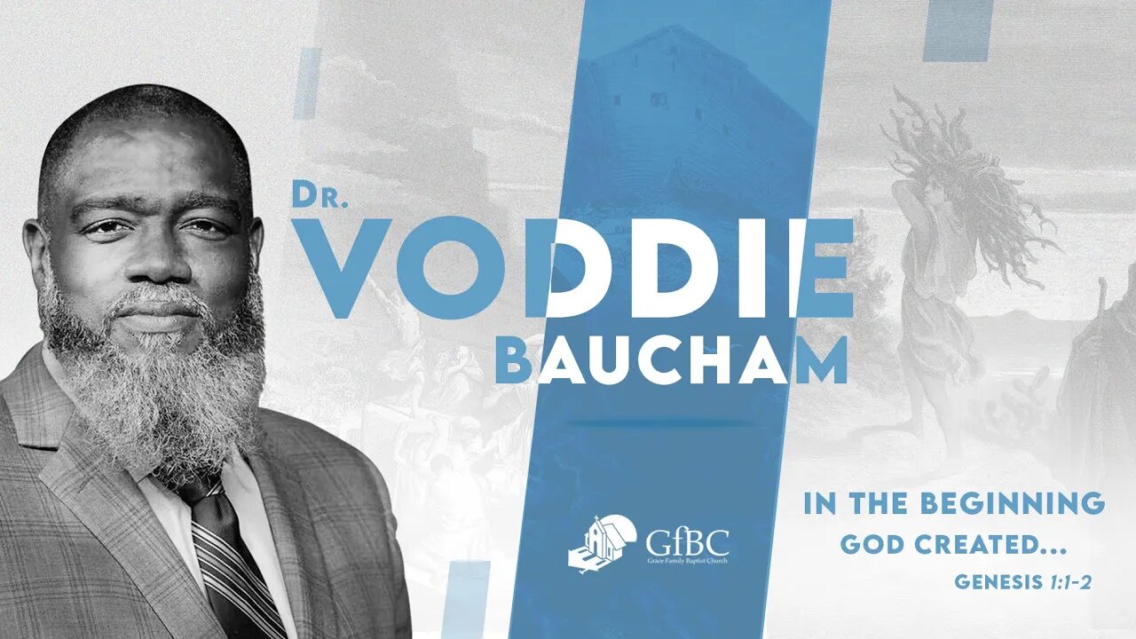 In the Beginning, God Created... l Voddie Baucham