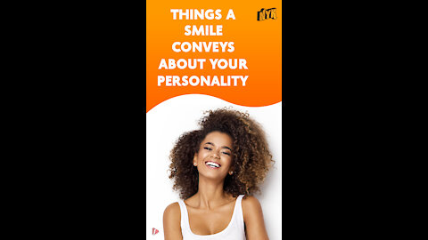 Top 4 Things A Smile Says About Your Personality