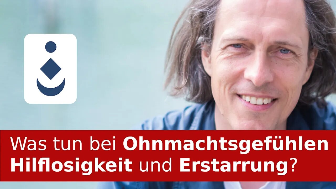 Was tun bei Ohnmachtsgefühlen, Hilflosigkeit und Erstarrung?