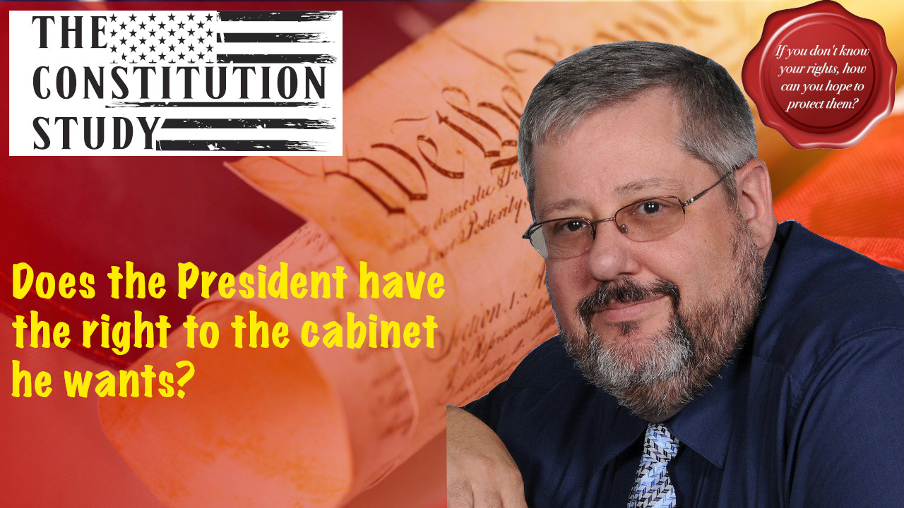 238 - Does the President have the right to the cabinet he wants?