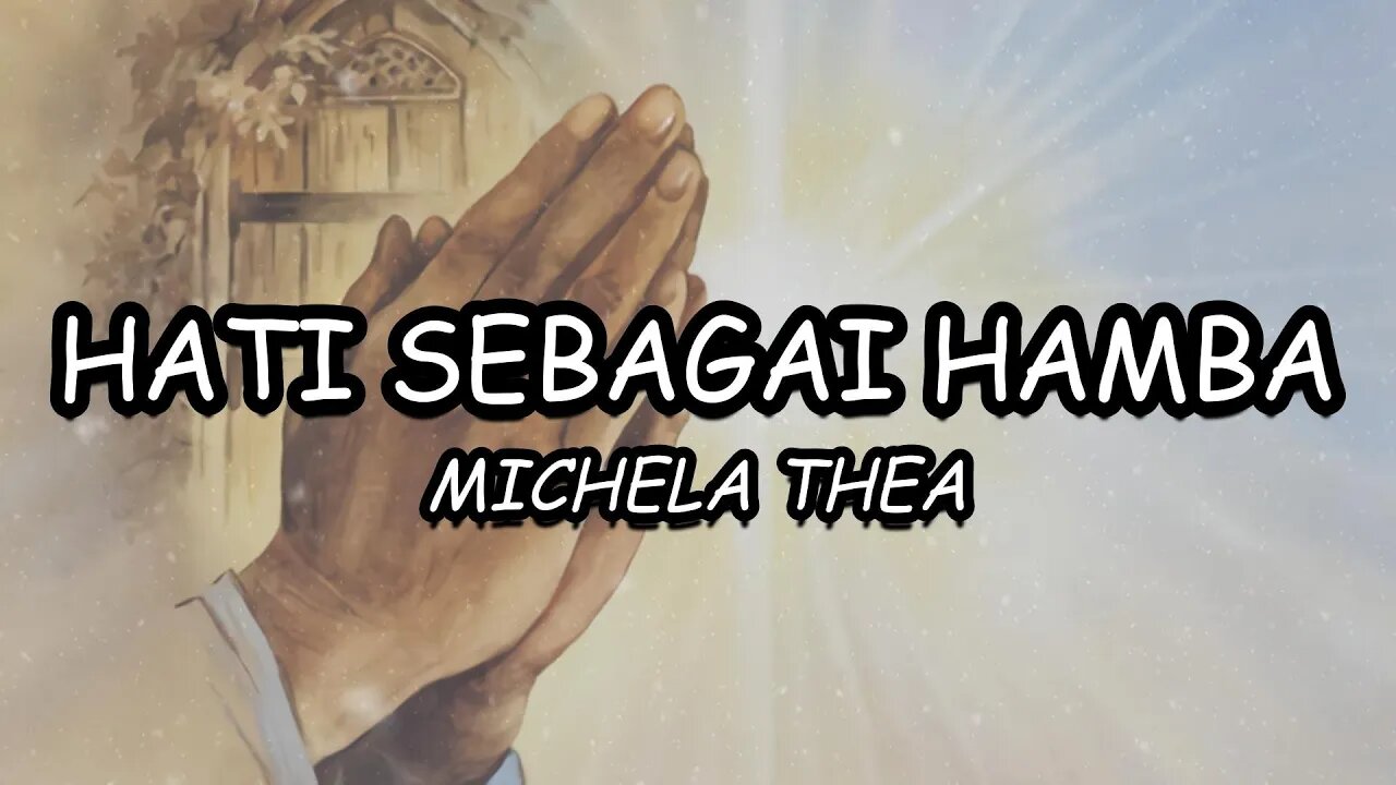 HATI SEBAGAI HAMBA ( LIRIK ) | MICHELA THEA COVER