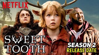 Sweet Tooth Season 2 Release Updates
