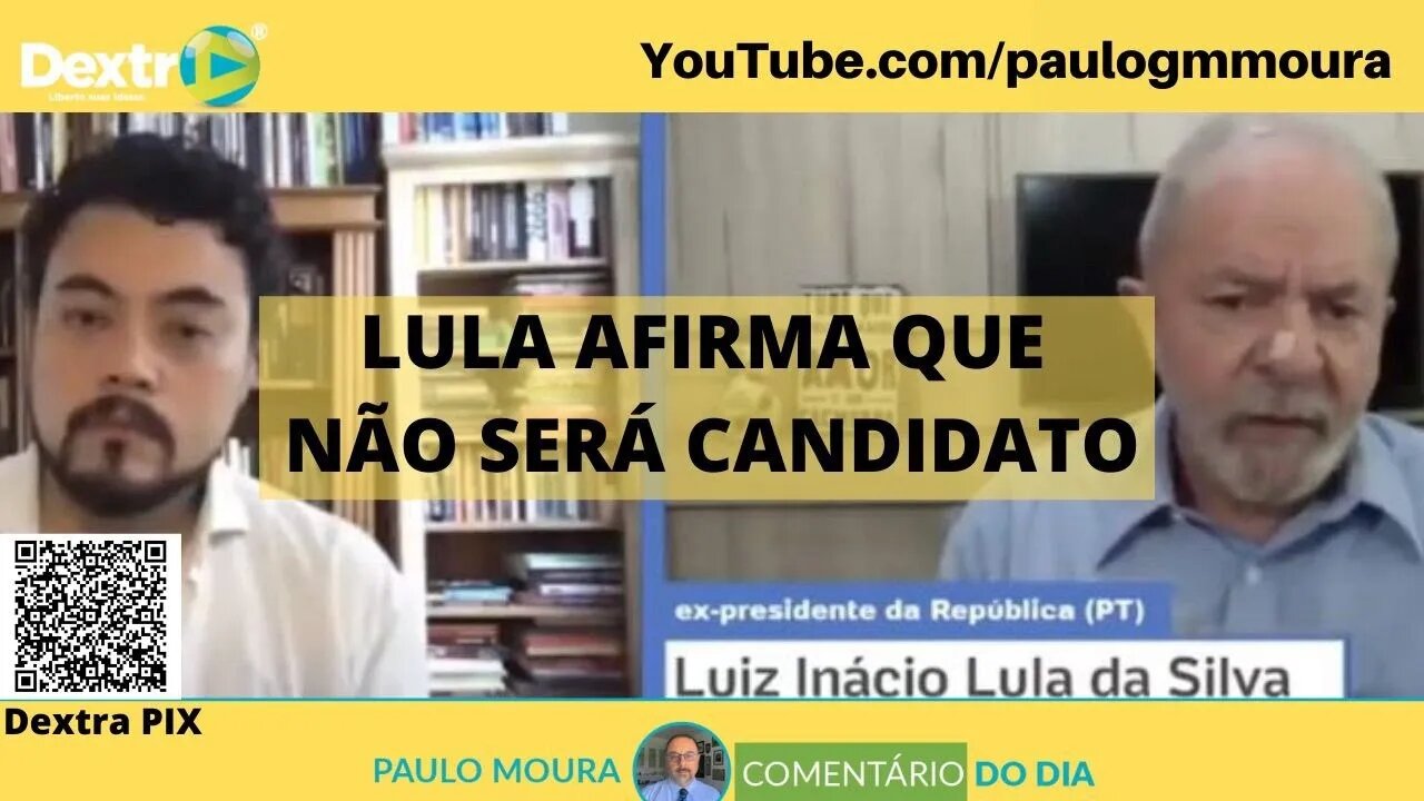 LULA AFIRMA QUE NÃO SERÁ CANDIDATO