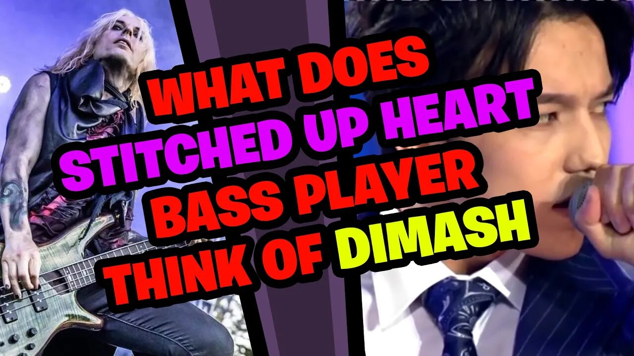 What does STITCHED UP HEART Bassist think of DIMASH???