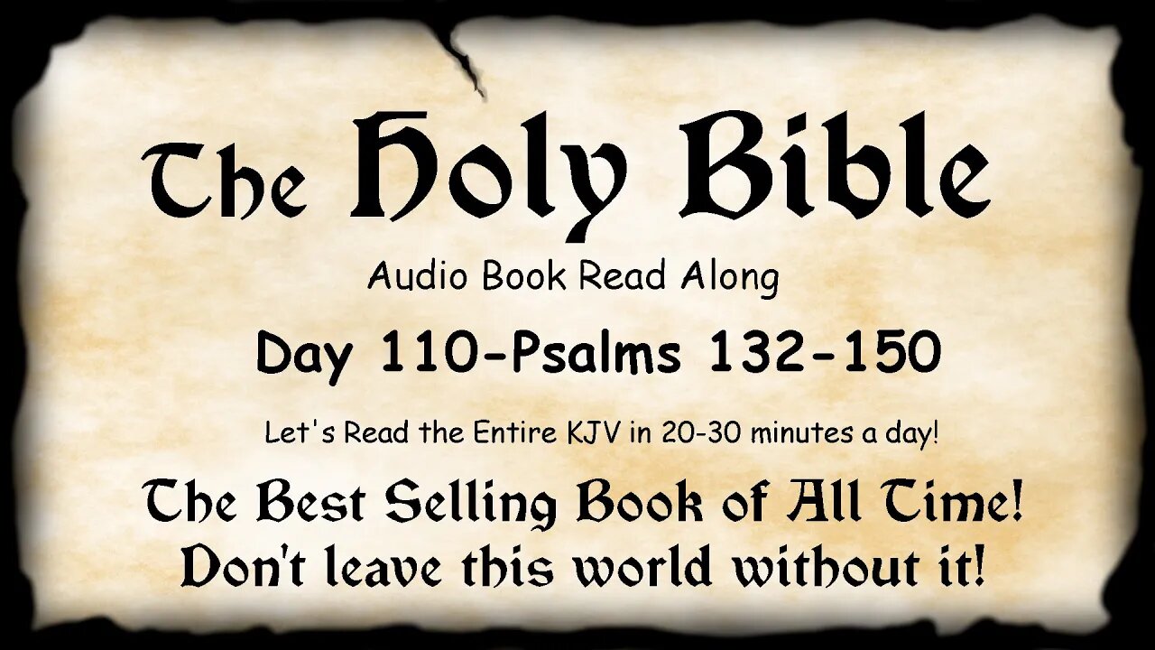 Midnight Oil in the Green Grove. DAY 110 - PSALMS 132-150 KJV Bible Audio Book Read Along