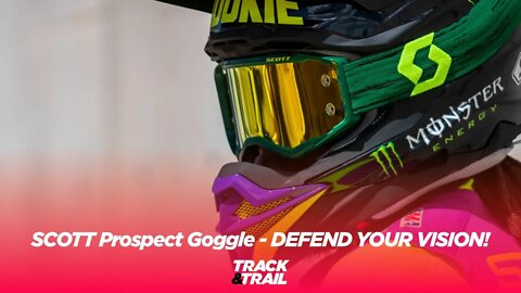 SCOTT Prospect Goggle DEFEND YOUR VISION!