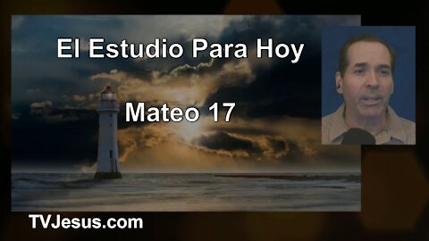 40 Mateo 17 - Ken Zenk - Estudios Biblicos