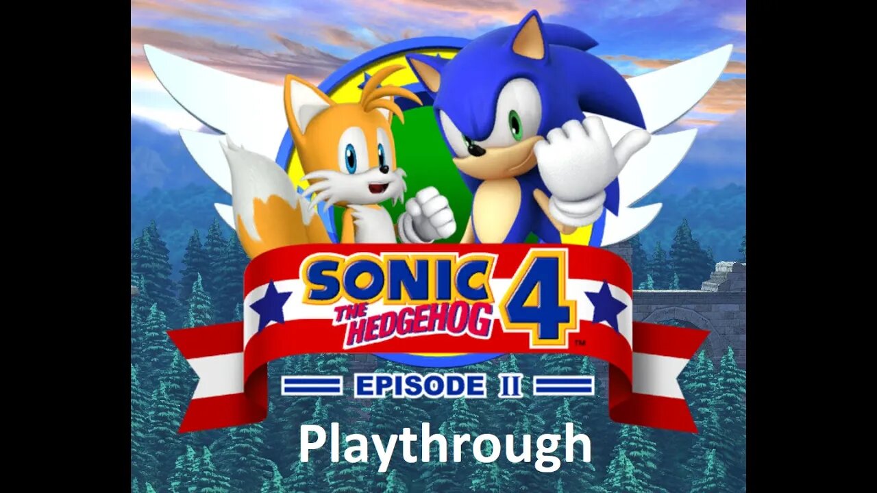 Sonic 4 Episode II Playthrough