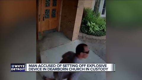 Man accused of setting off explosive device in Dearborn church in custody