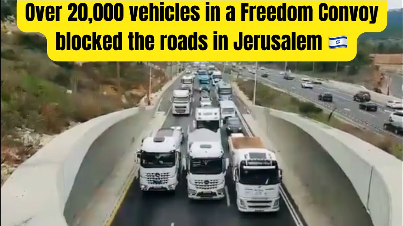 Over 20,000 vehicles in a Freedom Convoy blocked the roads in Jerusalem 🇮🇱