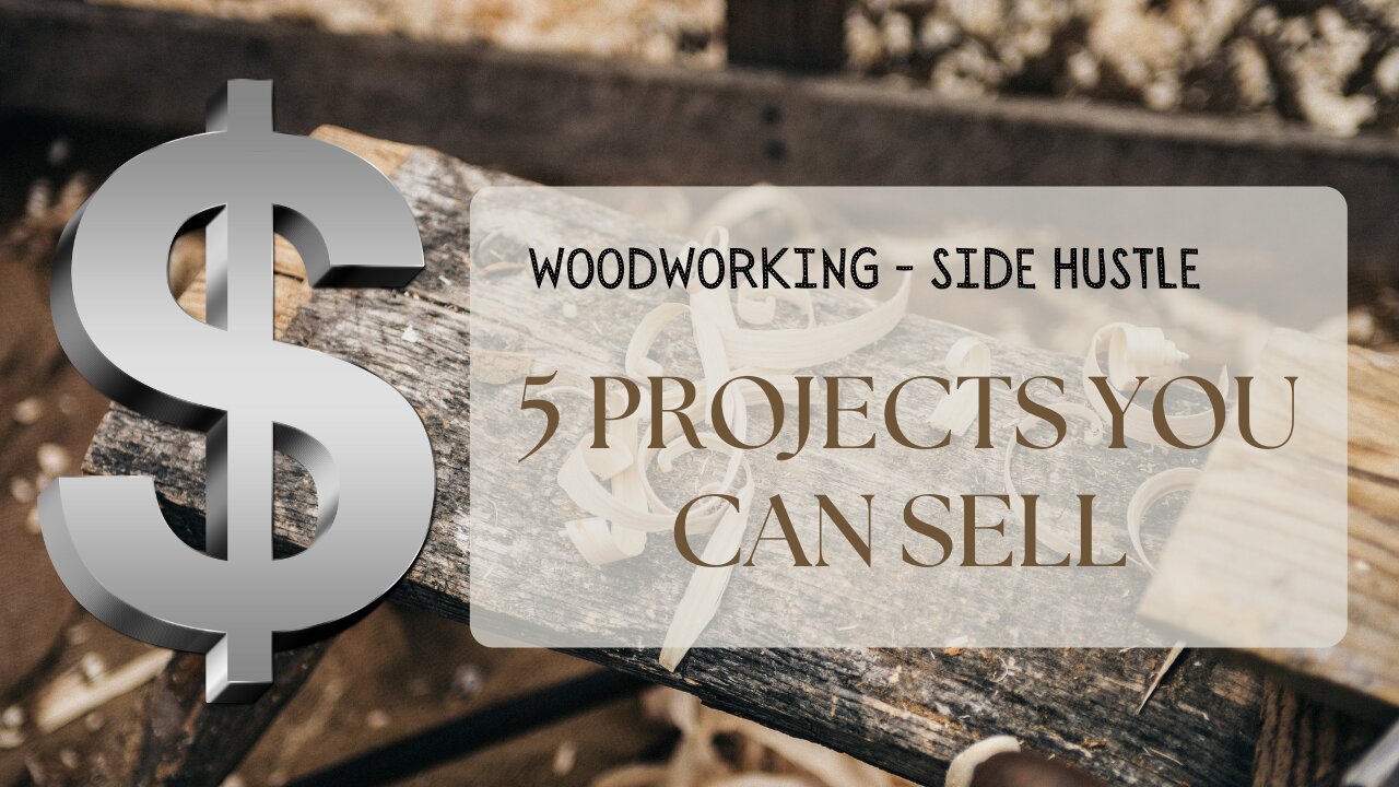 5 WOODWORKING PROJECTS THAT YOU CAN SELL - WOODWORKING BUSINESS