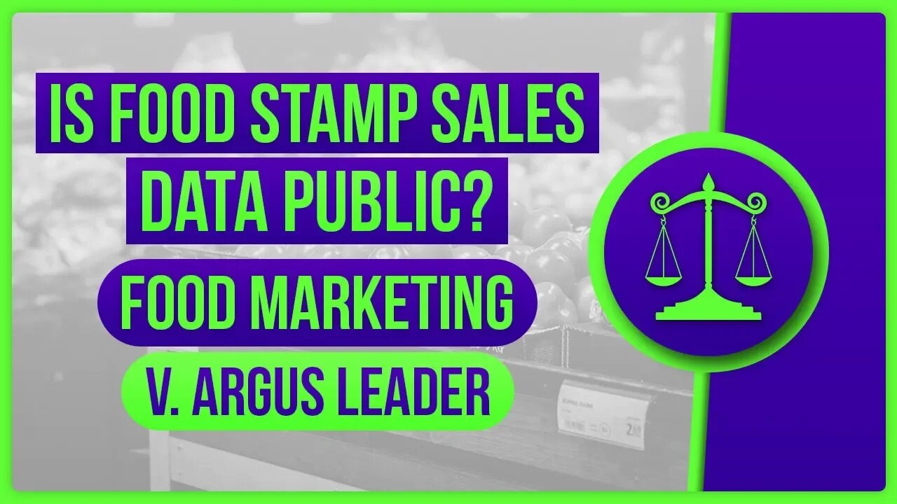 Is food stamp sales data public? Food Marketing v. Argus Leader