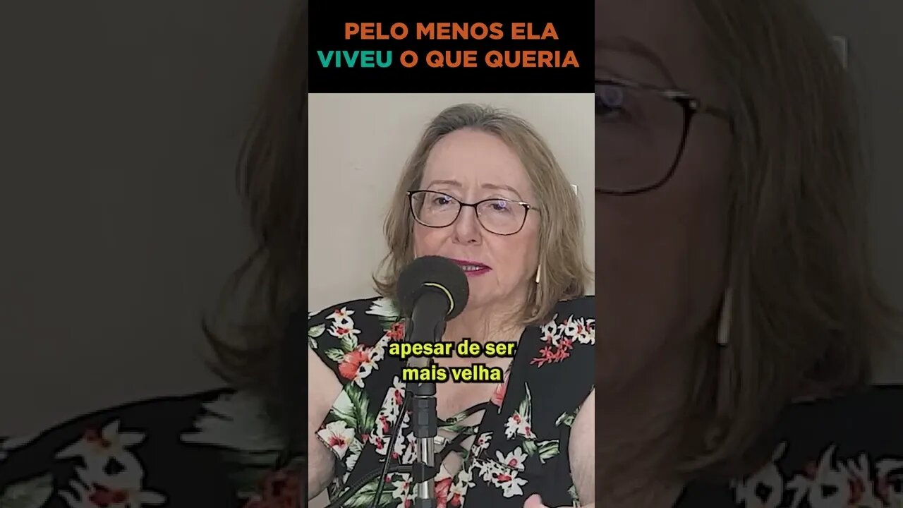 Pelo menos ela viveu o que queria - Cortes Falando Francamente