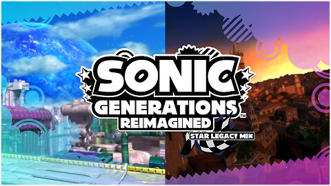 Sonic Generations Reimagined | Star Legacy Mix