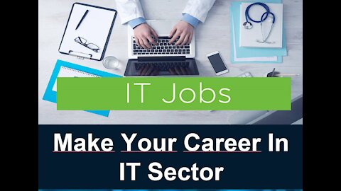 Make Your Career In IT Sector