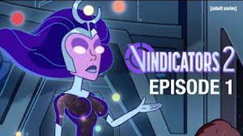 VINDICATORS 2 EPISODE 1