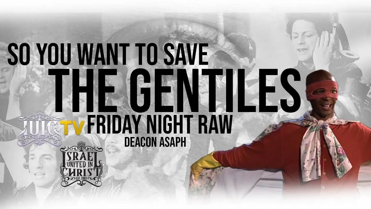 So You Want To Save The Gentiles?