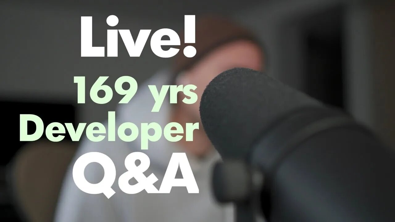 Developer Q&A Live! Bring snacks and drinks!