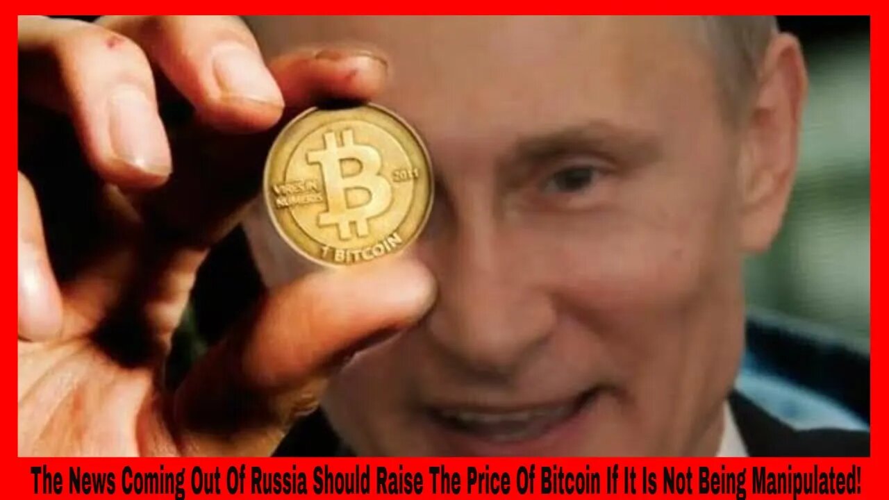 Starting In January Russia Will Do International Trades Using Bitcoin! There Goes The CBDC!