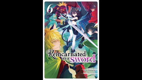 Reincarnated as a Sword Volume 6