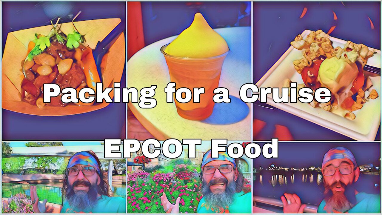 EPCOT Foods | Packing for a Cruise