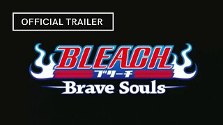 Bleach Brave Souls Official Trailer