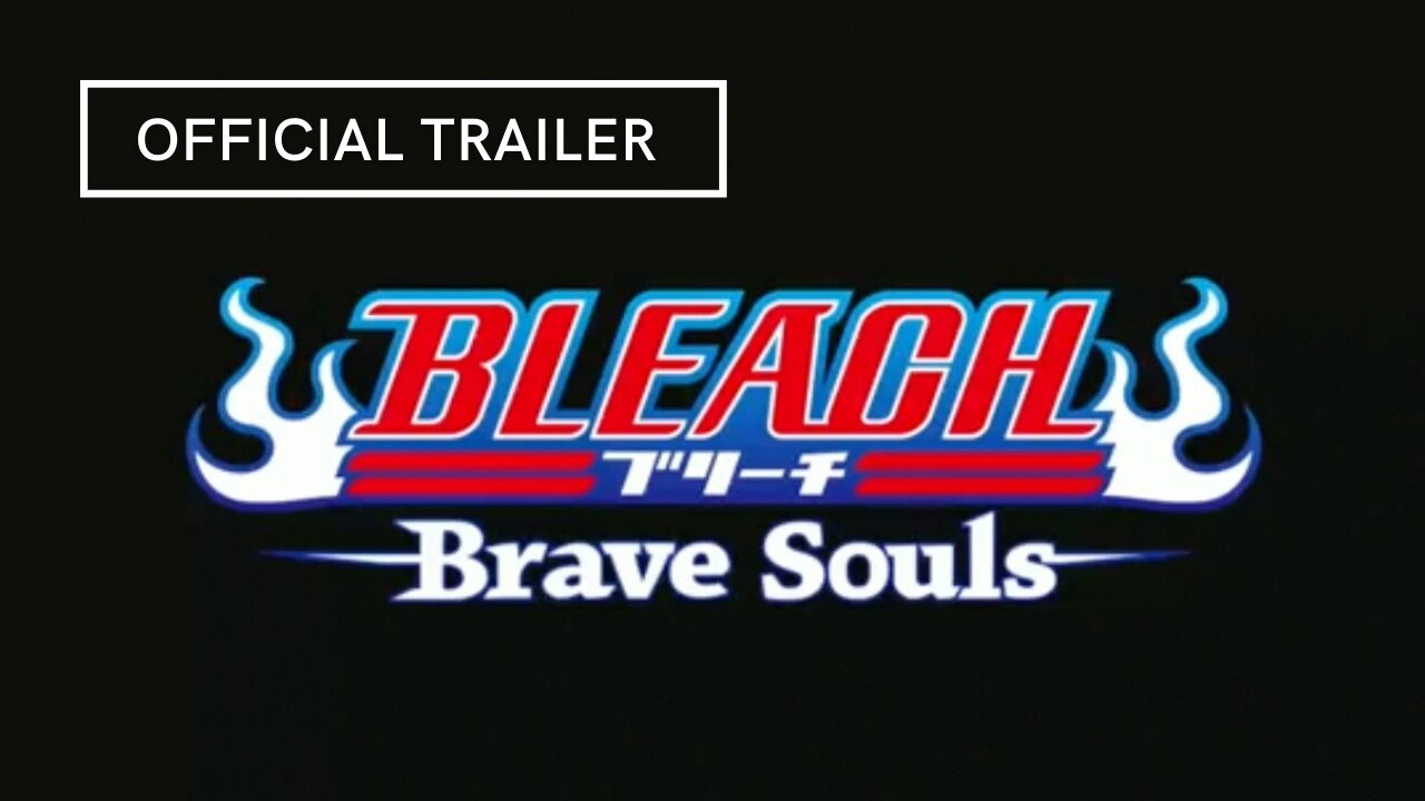 Bleach Brave Souls Official Trailer