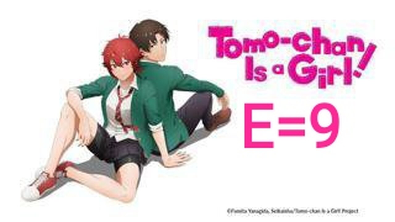 Tomo Chan Is a Girl | [ Ep 9 ] Hindi #Official • Quality: 720p