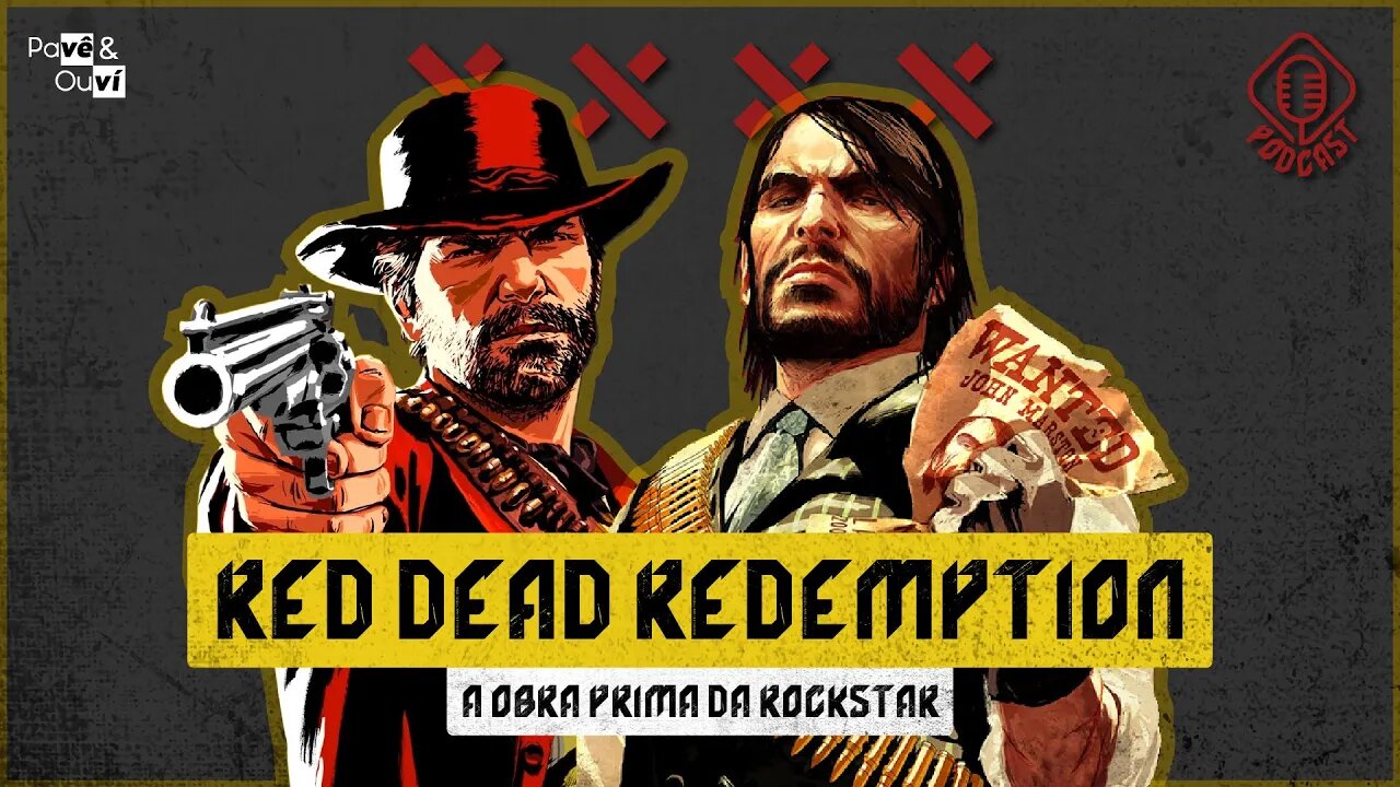 Pavê & Ouví #91 - Red Dead presta?