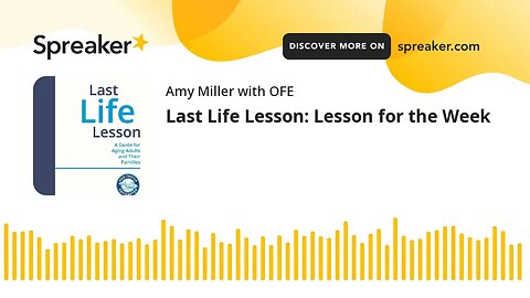 Last Life Lesson: Lesson for the Week (made with Spreaker)