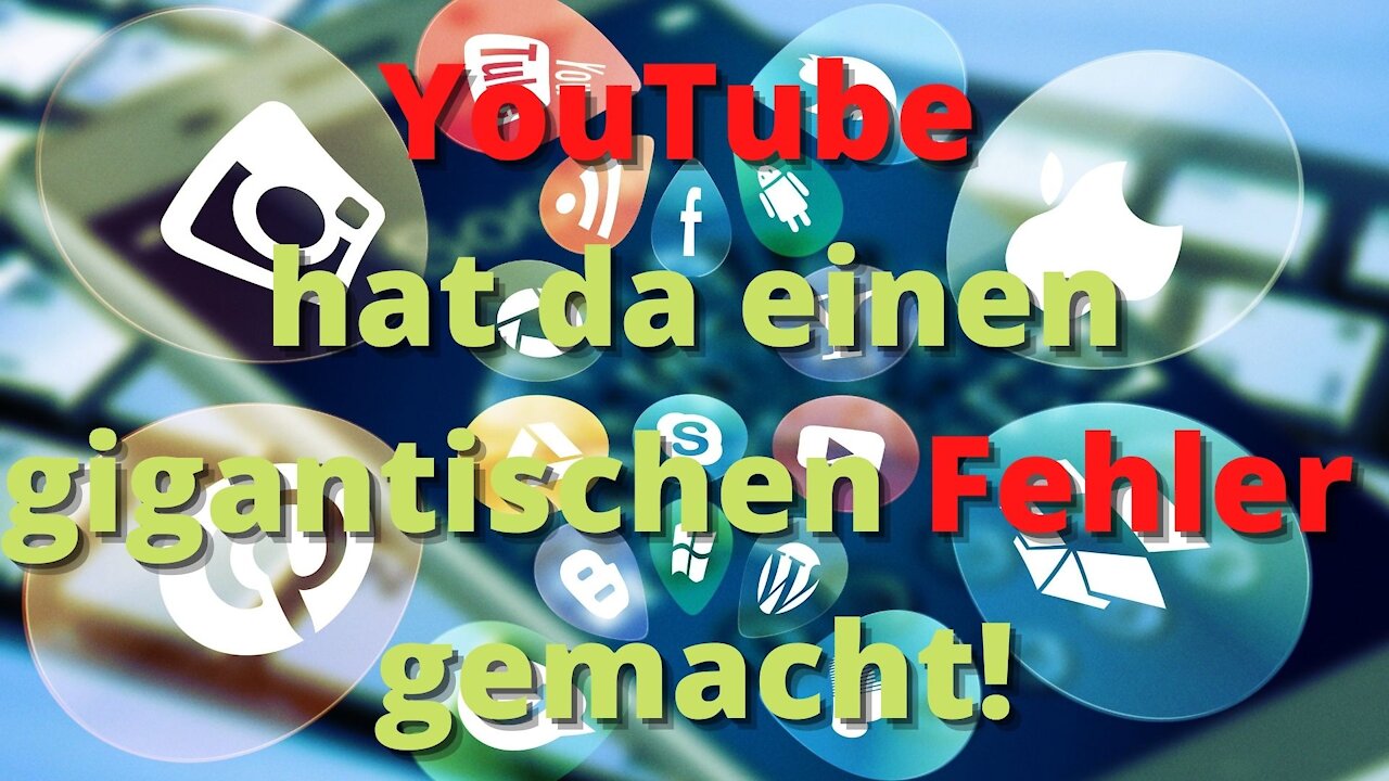 Youtube hat da einen gewaltigen Fehler gemacht