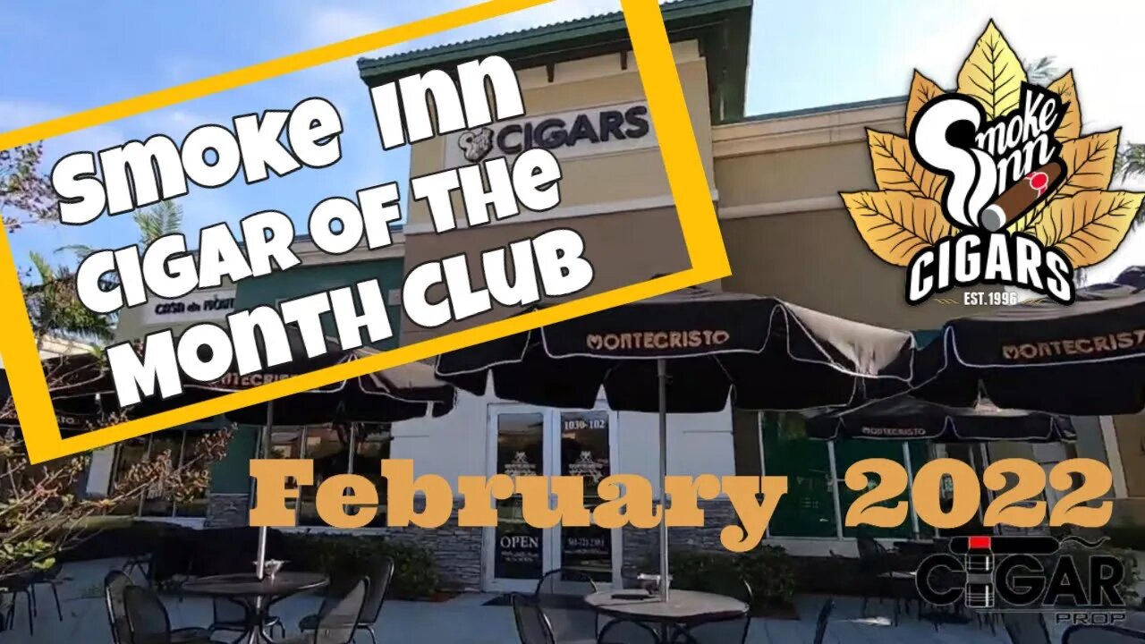 Smoke Inn Cigar of the Month Club February 2022 | Cigar Prop