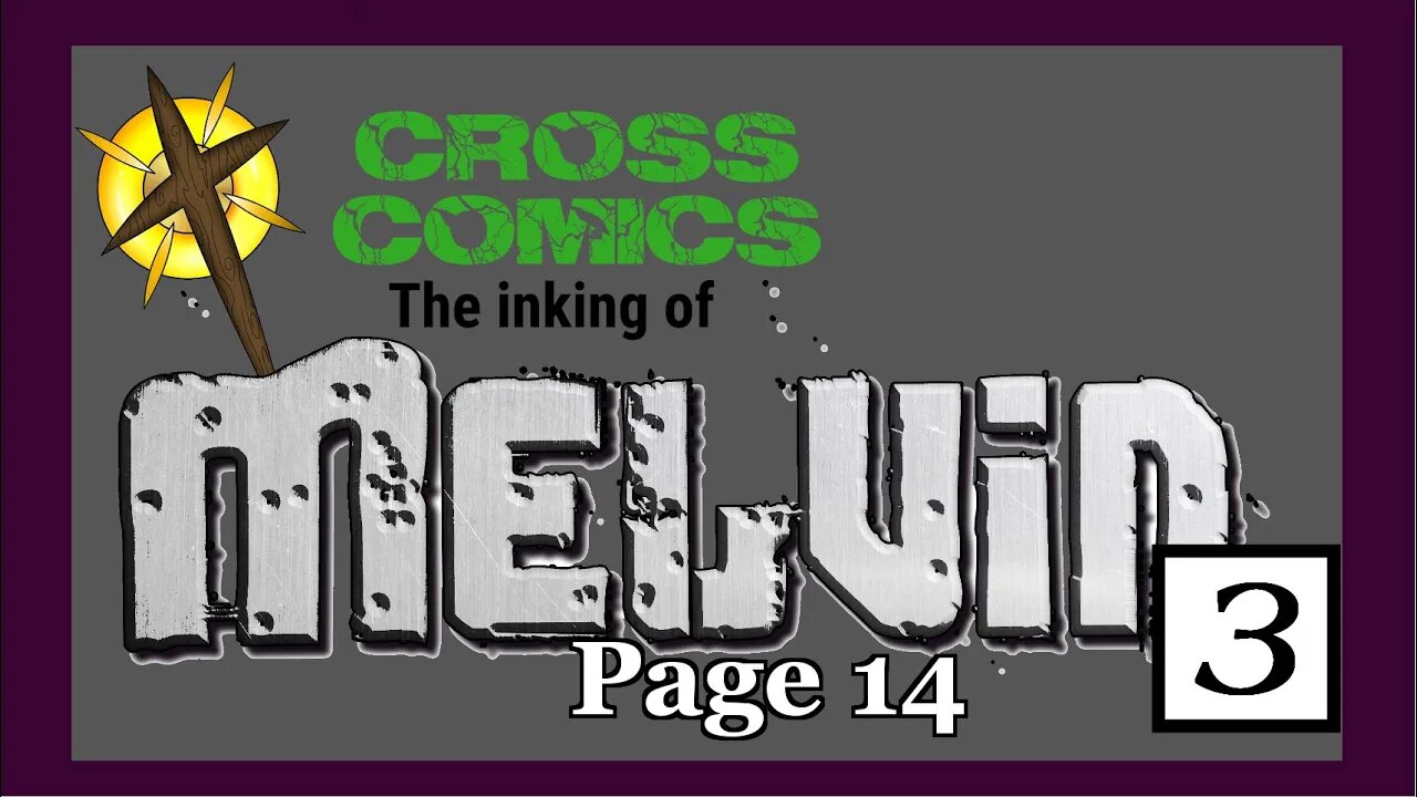 Time lapse inking Melvin #3 Page 14