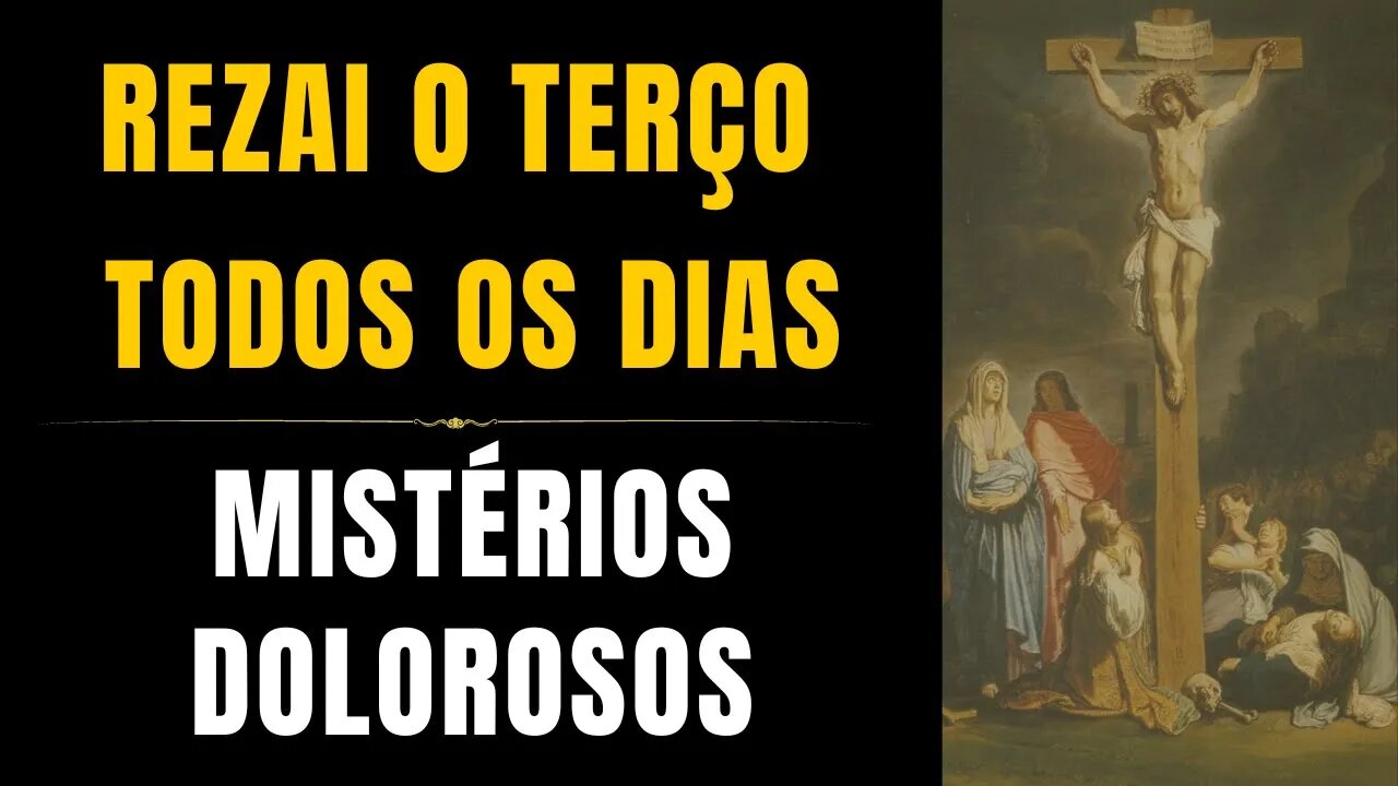 Santo Terço - Mistérios Dolorosos (05/09/2023)