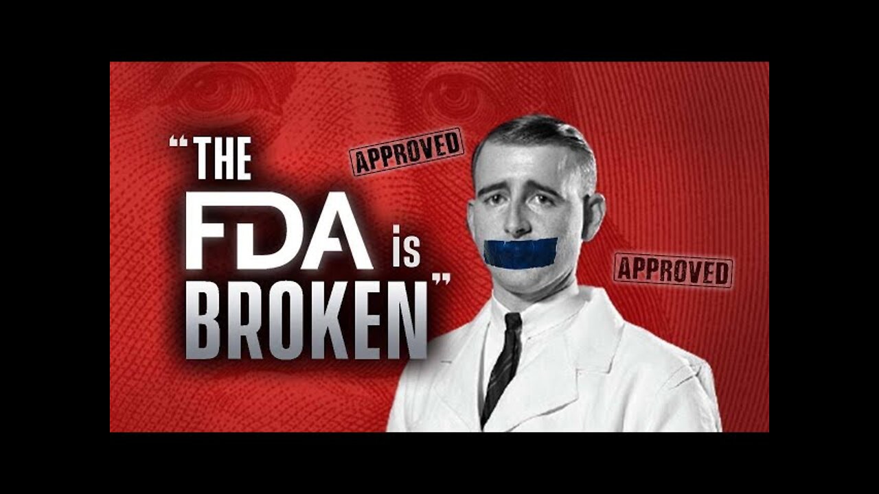 The FDA Is Broken (Mini-Documentary)