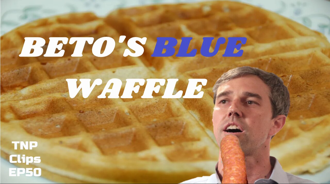 Beto's Blue Waffle TNP Clips EP50