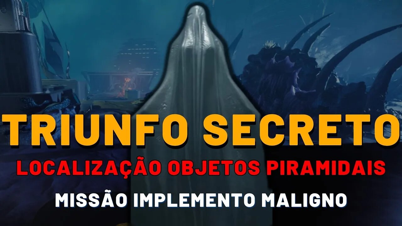 Destiny 2 - Triunfo Secreto Objetos Piramidais | Missão Implemento Maligno