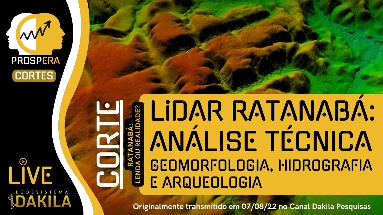 Dados Técnicos LiDAR Ratanabá - Análise Geomorfológica, Hidrográfica e Arqueológica