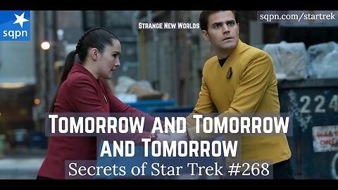 Tomorrow and Tomorrow and Tomorrow (Strange New Worlds) - The Secrets of Star Trek