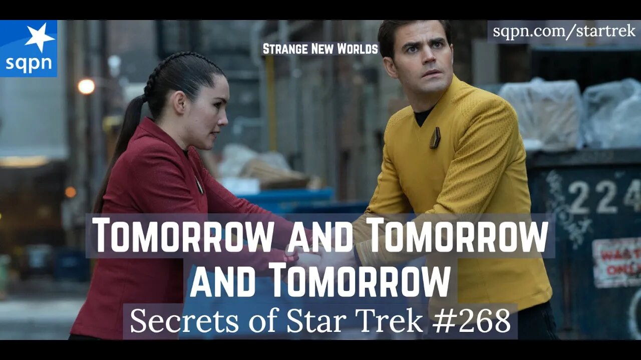 Tomorrow and Tomorrow and Tomorrow (Strange New Worlds) - The Secrets of Star Trek