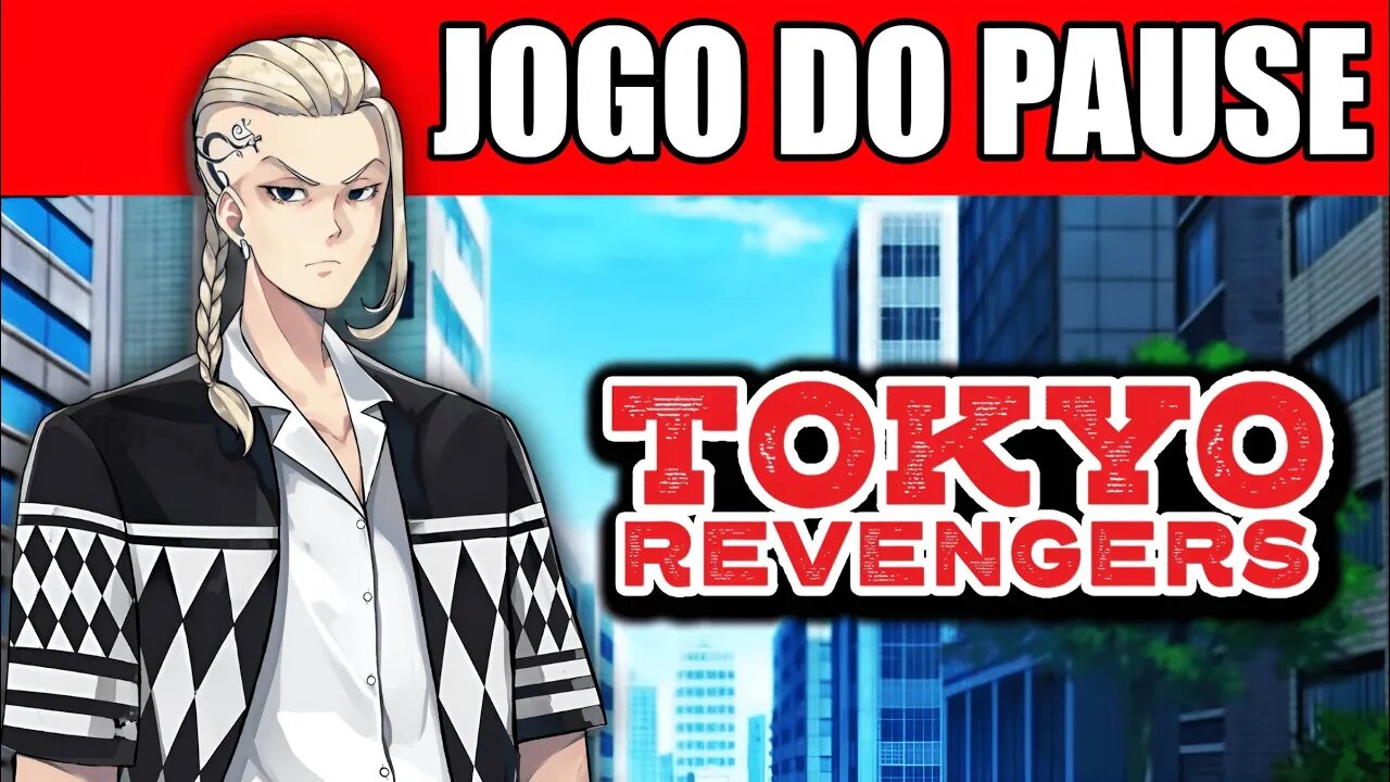 JOGO DO PAUSE TOKYO REVENGERS - CRIE SUA PRÓPRIA HISTÓRIA