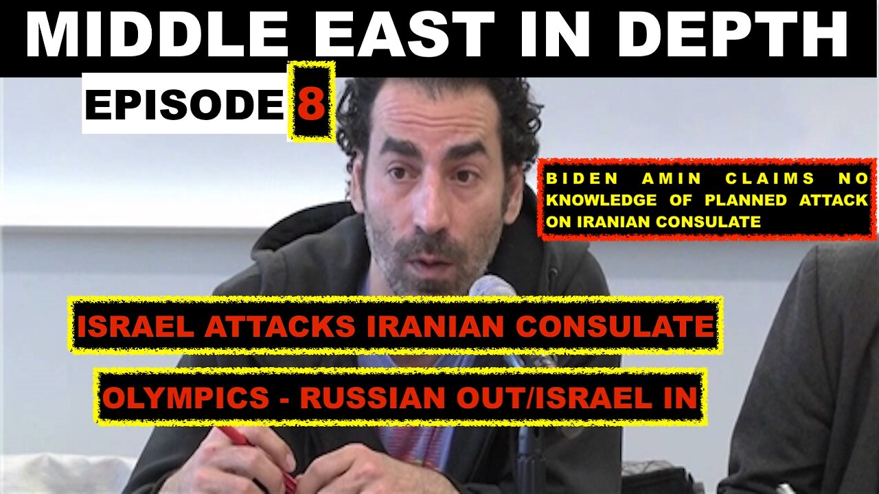 MIDDLE EAST IN DEPTH WITH LAITH MAROUF EPISODE 8 - ISRAEL ATTACKS IRANIAN CONSULATE - RUSSIA FURIOUS