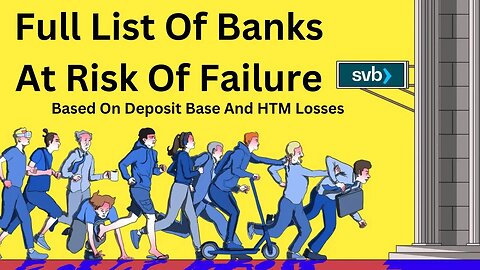 Full List Of Banks At Risk Of Failure Based On Deposit Base And HTM Losses (Which Killed SVB & SBNY)