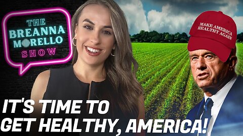 It's Time to Get Healthy, America!- The Breanna Morello Show Friday AM Edition