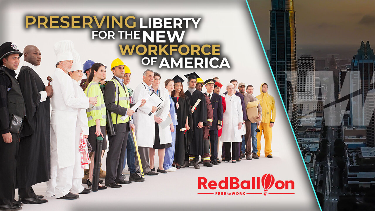 PRESERVING LIBERTY FOR THE NEW WORKFORCE OF AMERICA