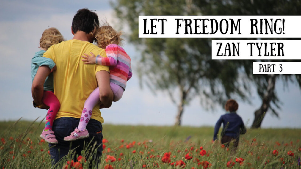 Let Freedom Ring - Zan Tyler, Part 3