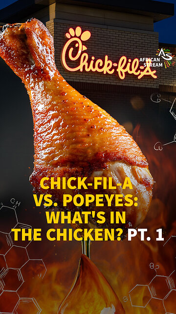 CHICK-FIL-A VS. POPEYES: WHAT'S IN THE CHICKEN? PT. 1