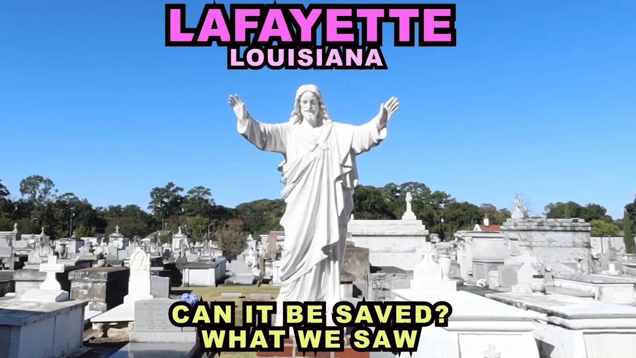 LAFAYETTE: Can The City Be SAVED? What We Saw In Louisiana's Cajun Capital