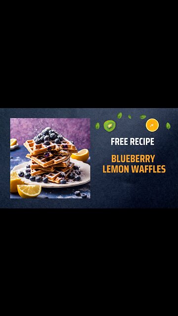 Free Blueberry Lemon Waffles Recipe🍋🧇